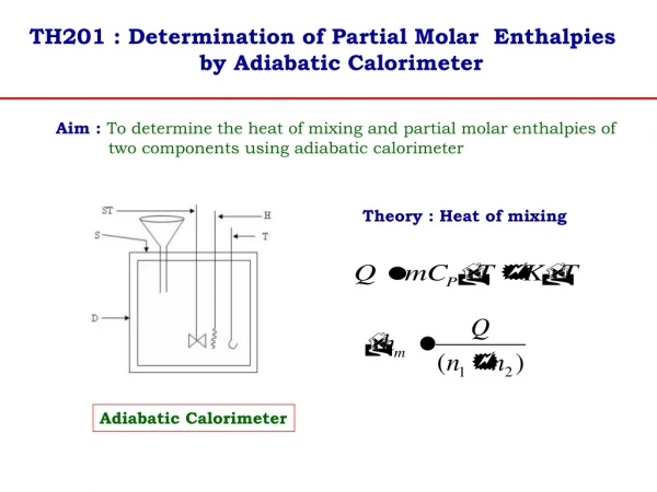TH201 : Determination of Partial Molar Enthalpies