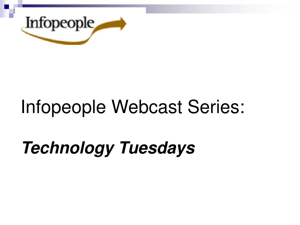 infopeople webcast series technology tuesdays