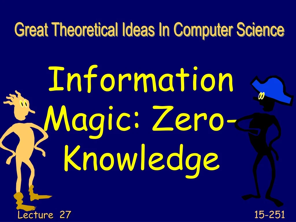 information magic zero knowledge