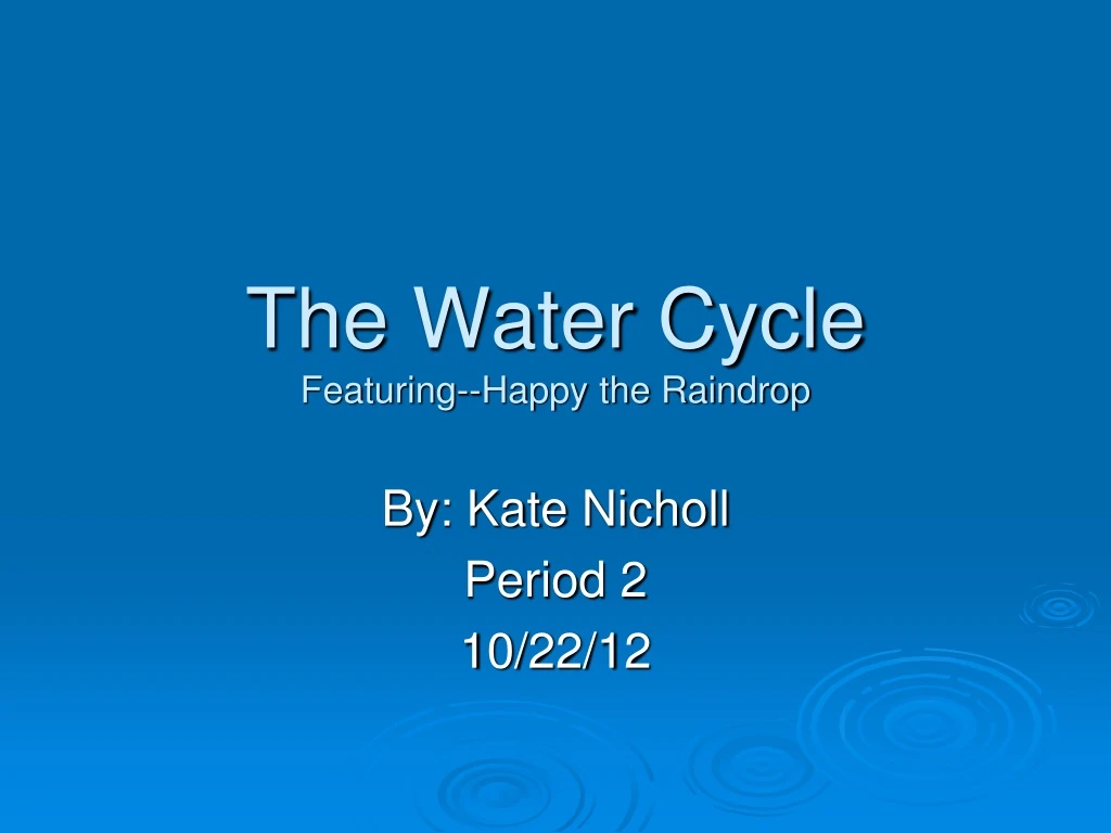 the water cycle featuring happy the raindrop