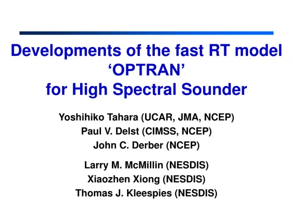 Developments of the fast RT model ‘OPTRAN’ for High Spectral Sounder