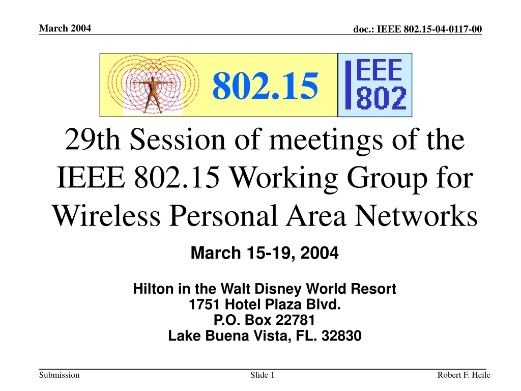 29th session of meetings of the ieee 802 15 working group for wireless personal area networks