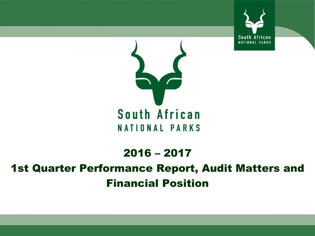 2016 2017 1st quarter performance report audit matters and financial position