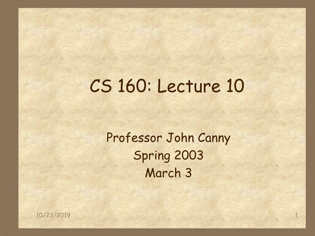 cs 160 lecture 10