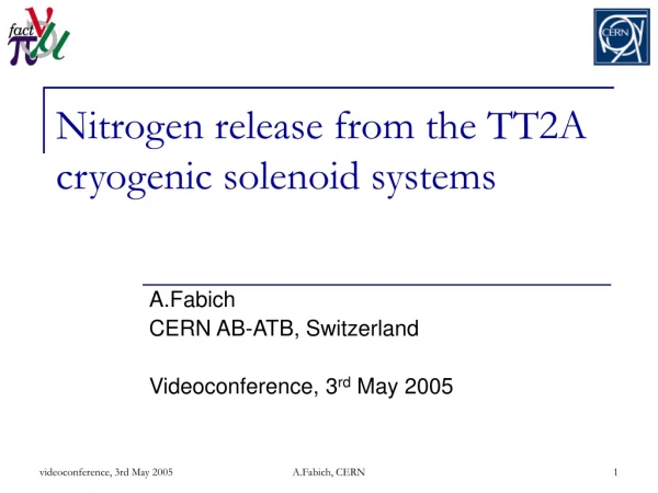 Nitrogen release from the TT2A cryogenic solenoid systems