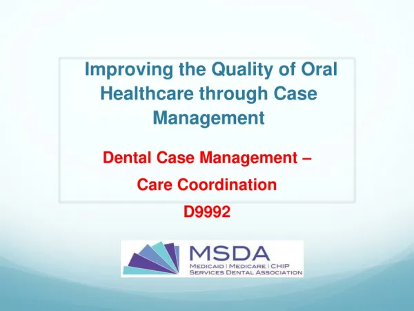 Improving the Quality of Oral Healthcare through Case Management