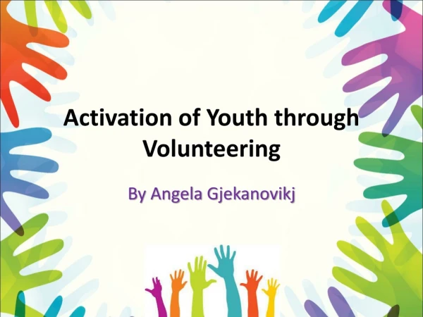 Activation of Youth through Volunteering