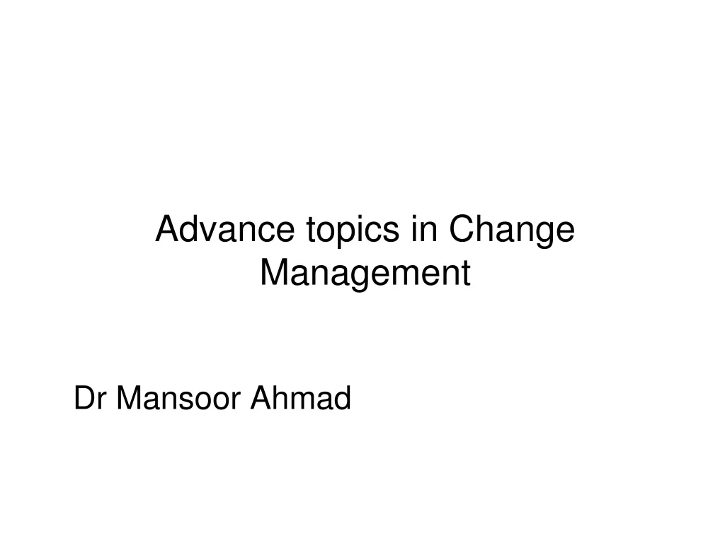 advance topics in change management