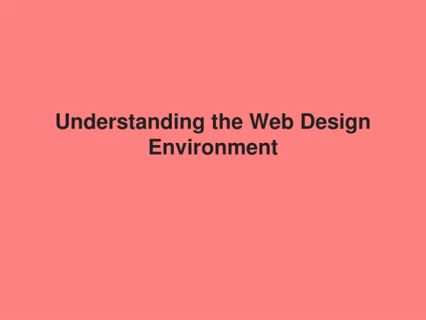 Understanding the Web Design Environment