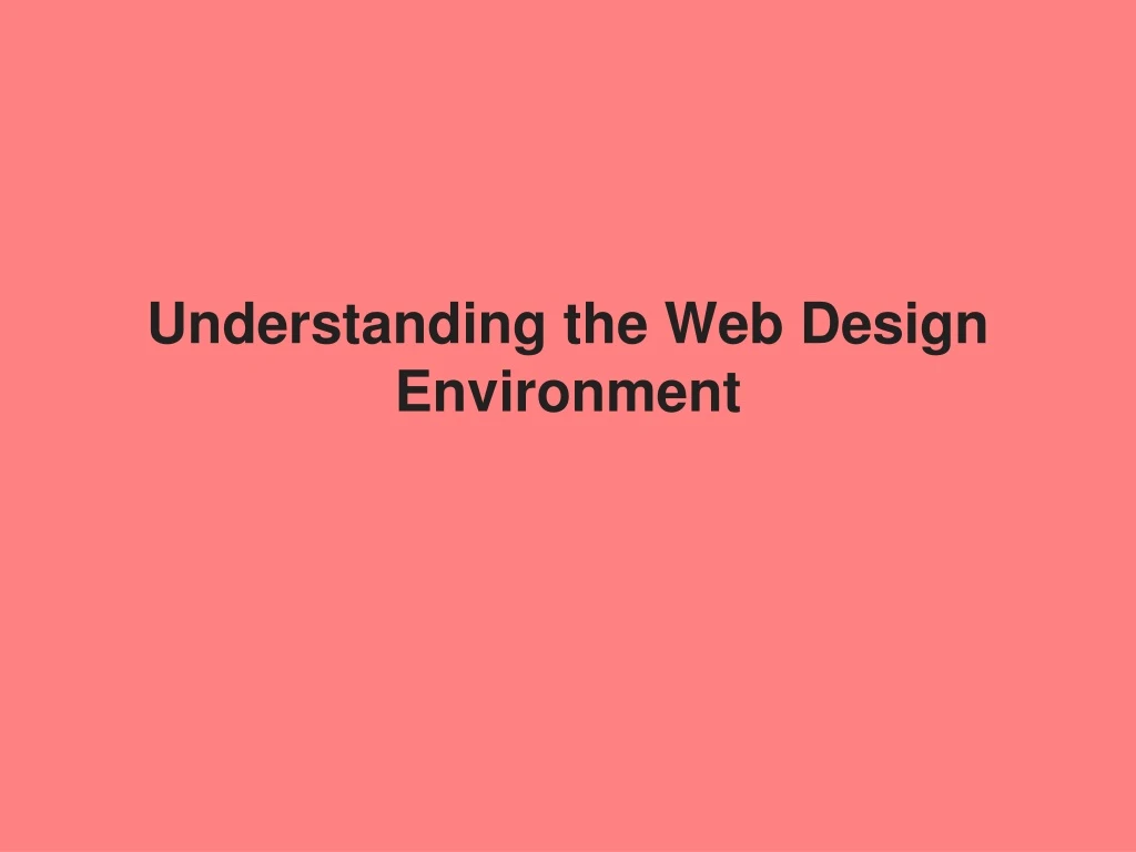 understanding the web design environment