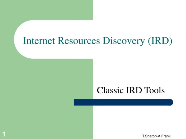 Internet Resources Discovery (IRD)