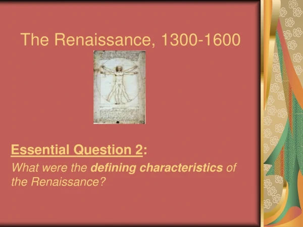 The Renaissance, 1300-1600