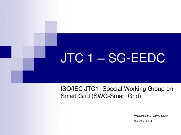 JTC 1 – SG-EEDC