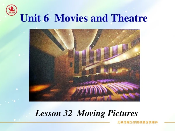 Unit 6 Movies and Theatre