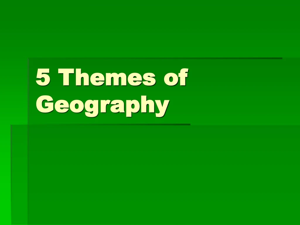 5 themes of geography