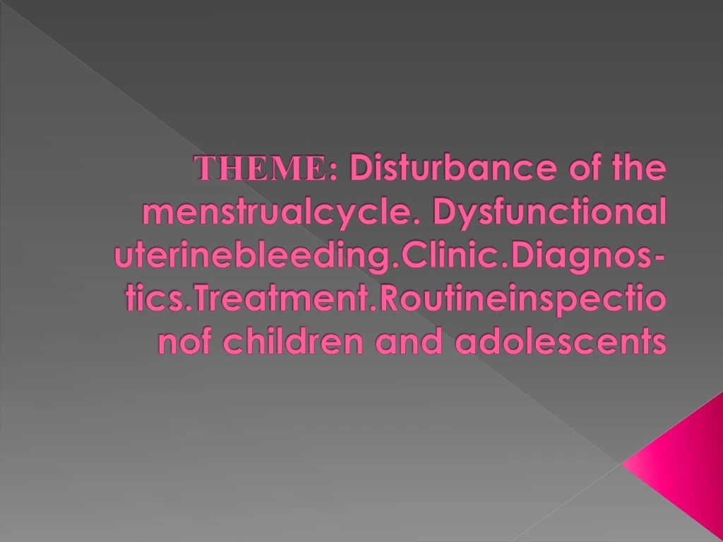 theme disturbance of the menstrualcycle