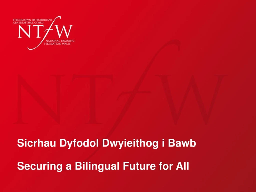 sicrhau dyfodol dwyieithog i bawb securing