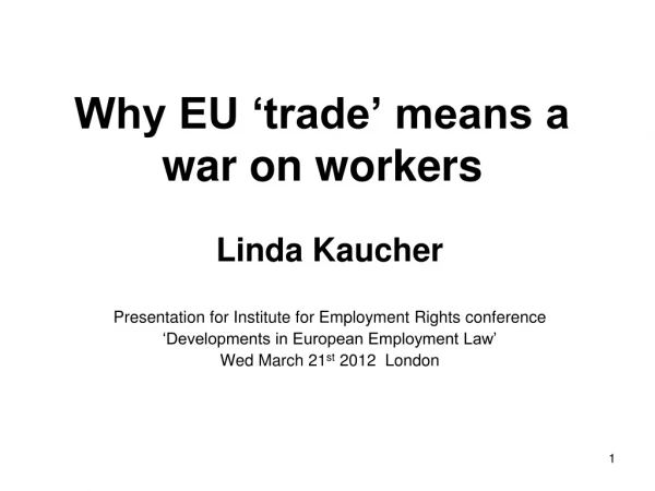 Why EU ‘trade’ means a war on workers