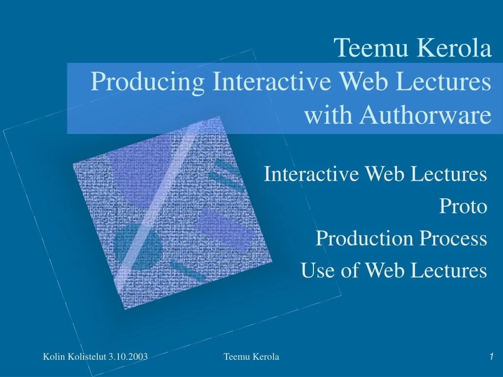 teemu kerola producing interactive web lectures with authorware