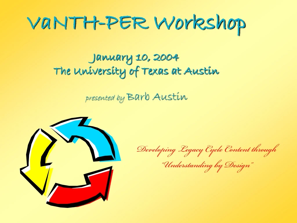 vanth per workshop january 10 2004 the university of texas at austin presented by barb austin