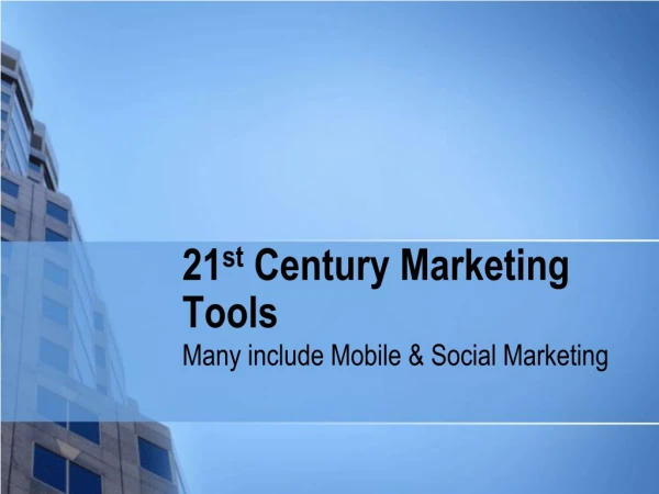 21 st Century Marketing Tools