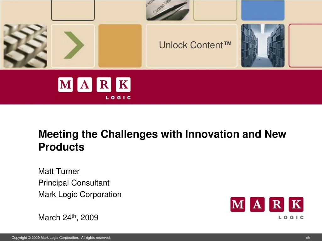 meeting the challenges with innovation and new products