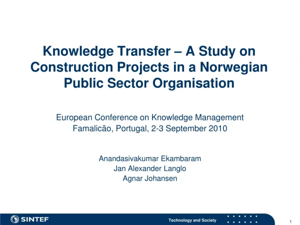 Knowledge Transfer – A Study on Construction Projects in a Norwegian Public Sector Organisation