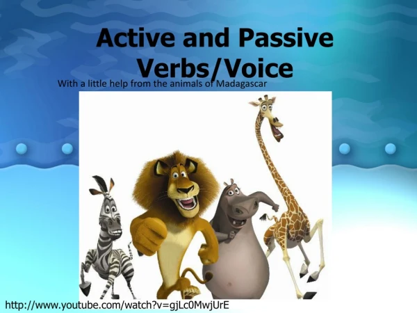 Active and Passive Verbs/Voice