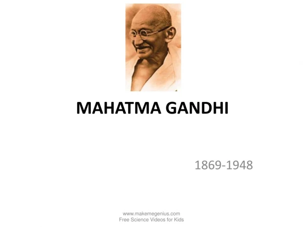 MAHATMA GANDHI