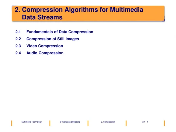 2. Compression Algorithms for Multimedia Data Streams