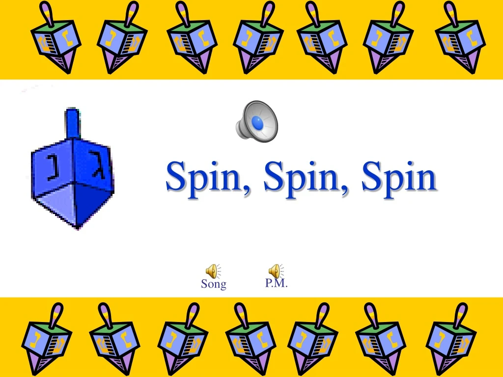 spin spin spin