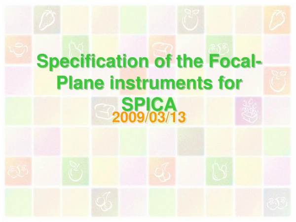 Specification of the Focal-Plane instruments for SPICA