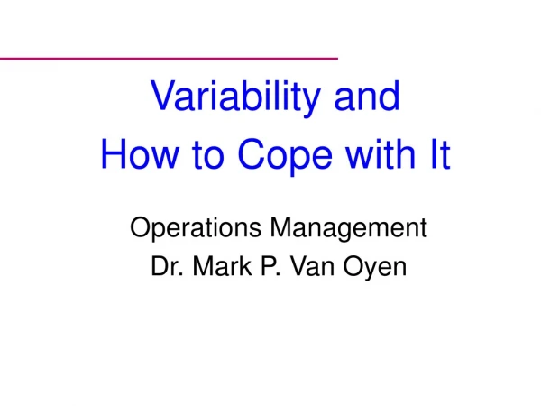 Variability and How to Cope with It