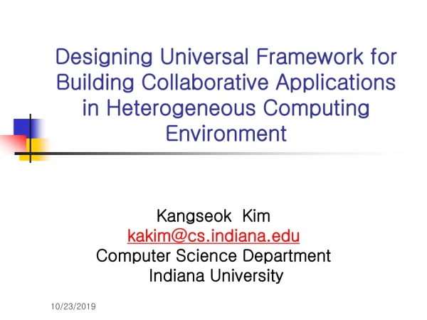 Kangseok Kim kakim@csdiana Computer Science Department Indiana University