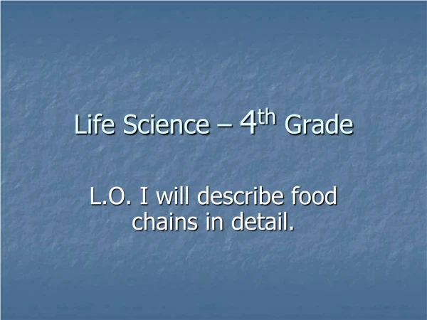 Life Science – 4 th Grade