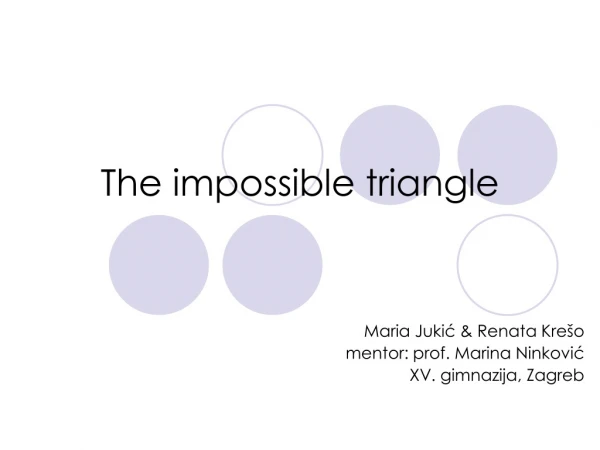 The impossible triangle