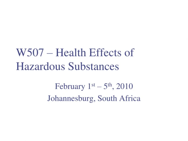 W507 – Health Effects of Hazardous Substances