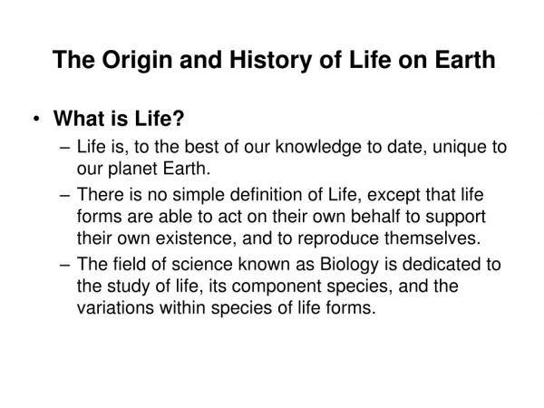 The Origin and History of Life on Earth