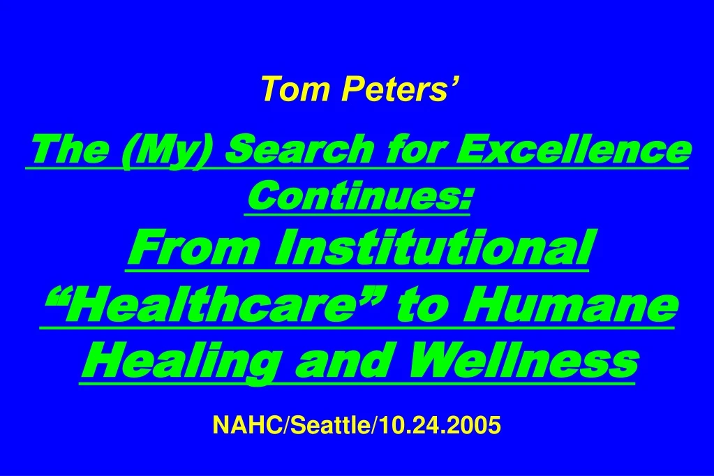 tom peters the my search for excellence continues