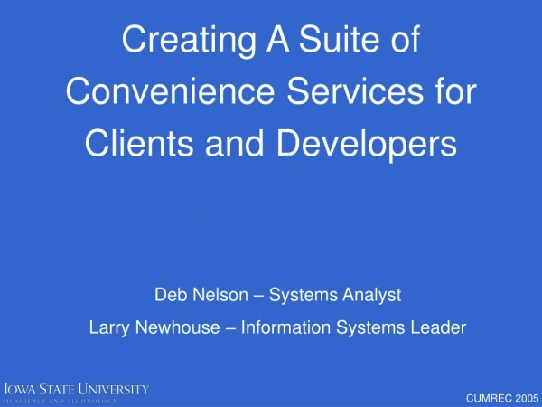 Creating A Suite of Convenience Services for Clients and Developers
