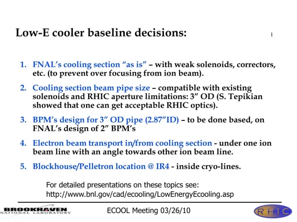 Low-E cooler baseline decisions: