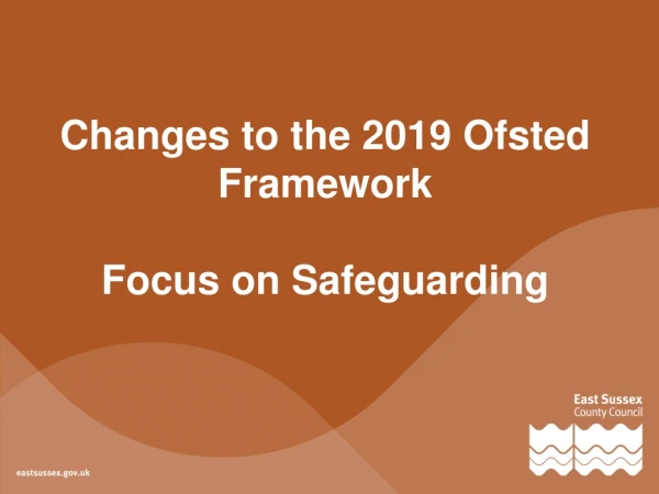 Changes to the 2019 Ofsted Framework Focus on Safeguarding