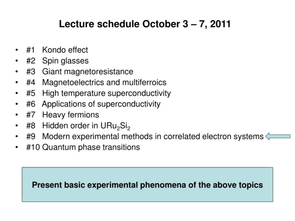 Lecture schedule October 3 – 7, 2011