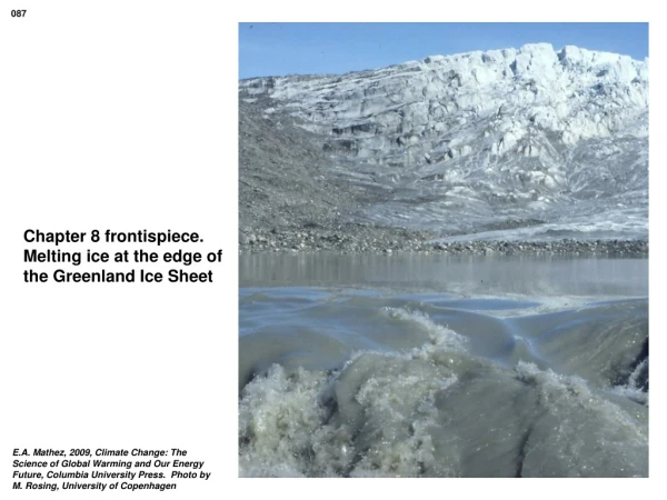 Chapter 8 frontispiece. Melting ice at the edge of the Greenland Ice Sheet