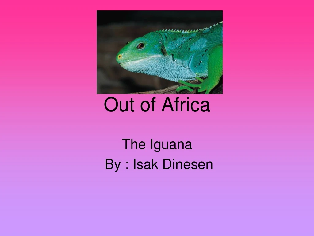 out of africa