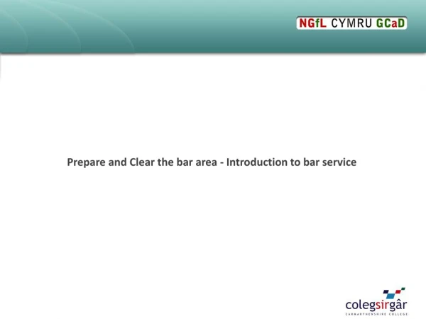 Prepare and Clear the bar area - Introduction to bar service