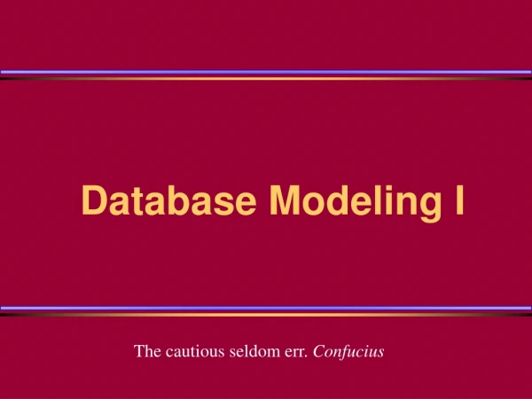 Database Modeling I