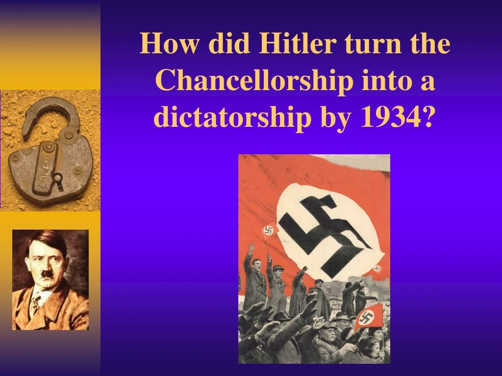 how did hitler turn the chancellorship into a dictatorship by 1934