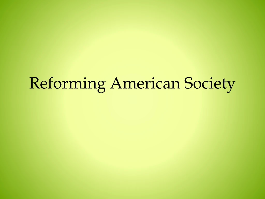 reforming american society