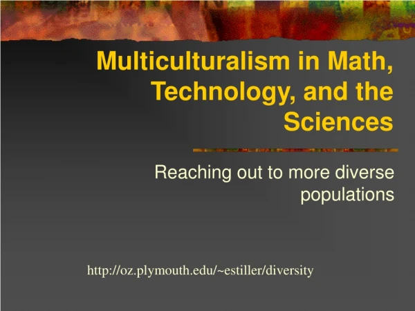 Multiculturalism in Math, Technology, and the Sciences